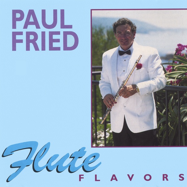 Обложка альбома «Flute Flavors» — Paul Fried