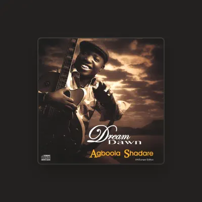 Listen to Agboola Shadare, watch music videos, read bio, see tour dates & more!
