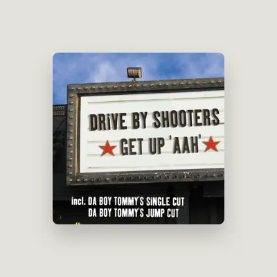 Listen to Drive By Shooters, watch music videos, read bio, see tour dates & more!