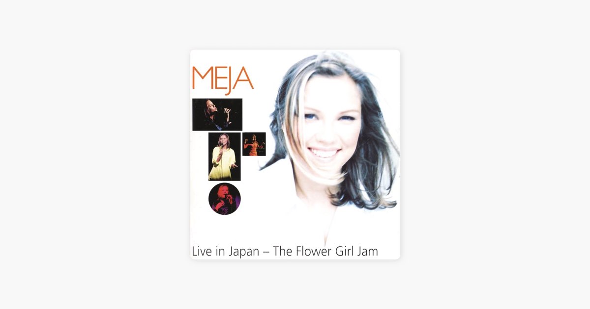 メイヤ/Live in Japan – The Flower Girl Jam Cd Meja- Live In Japan