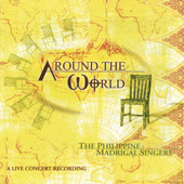 Cover art for Around the World - A Live Concert Recording by Philippine Madrigal Singers