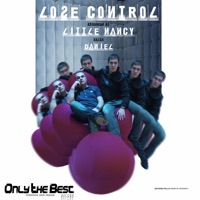 Lose Control (Original Mix) [feat. Daniel] - Single - Little Nancy