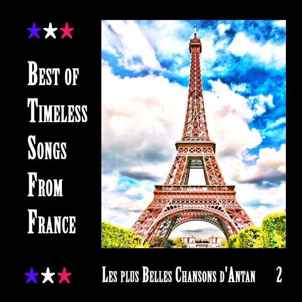 Best of Timeless Songs from France, Les plus belles chansons d'antan V*l 2