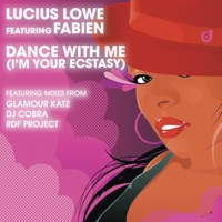 Dance With Me (I'm Your Ecstasy) [feat. Fabien] - Lucius Lowe