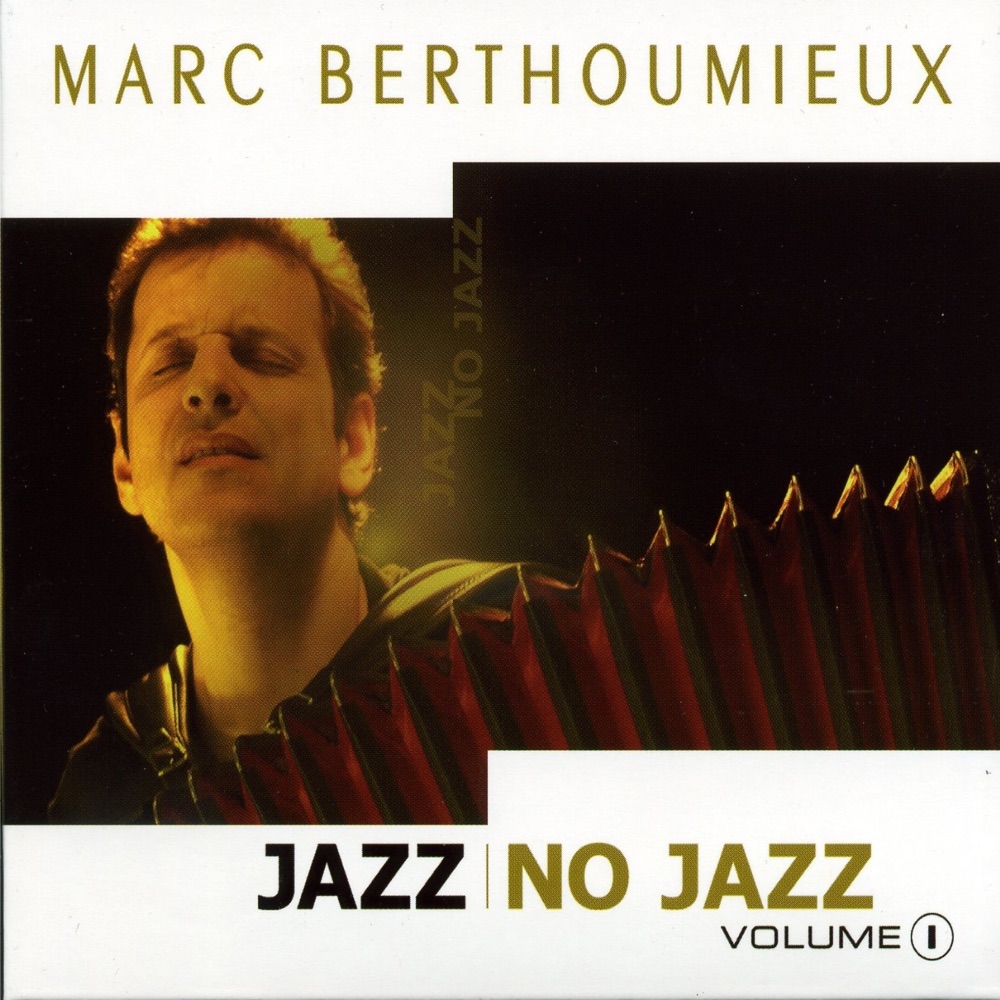 Обложка альбома «Jazz No Jazz, Vol. 1» — Marc Berthoumieux