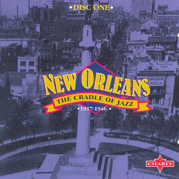 New Orleans - The Cradle of Jazz, Vol. 1 (Disc 1)