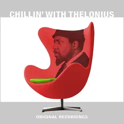 Chillin' With Thelonious - Thelonious Monk