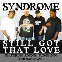 Still Got That Love - Syndrome