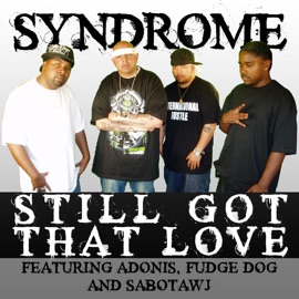 Still Got That Love (Street Mix) Syndrome