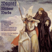 Wagner Without Words - George Szell & The Cleveland Orchestra