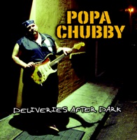 Deliveries After Dark - Popa Chubby