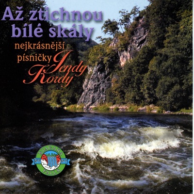 Až ztichnou bílé skály - nejkrásnější písničky Jendy Kordy