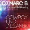 Marc B. - Cowboy und Indianer (feat. Alice, Olaf Henning) [Techno Buben feat. NATze Single Mix]