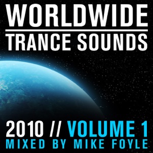 Worldwide Trance Sounds 2010, Vol. 1 (Mixed by Mike Foyle) [Mixed by Mike Foyle]