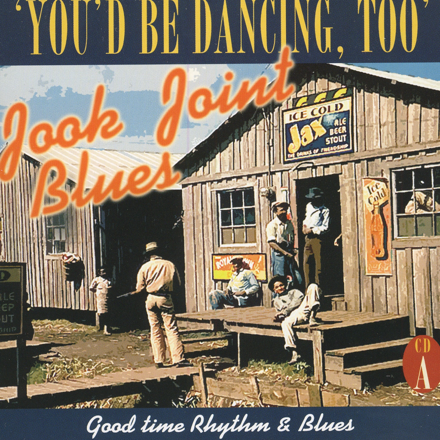 Jook Joint Blues: Good Time Rhythm & Blues, CD A