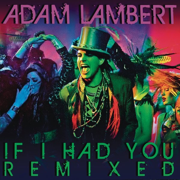 If I Had You (Remixed) - EP - Adam Lambert