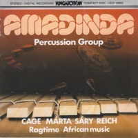 Márta, Sáry, Cage, Reich, Ragtimes, African Music - Amadinda Percussion Group