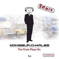Monsieur Charles - The flute plays on... (Basil remix)