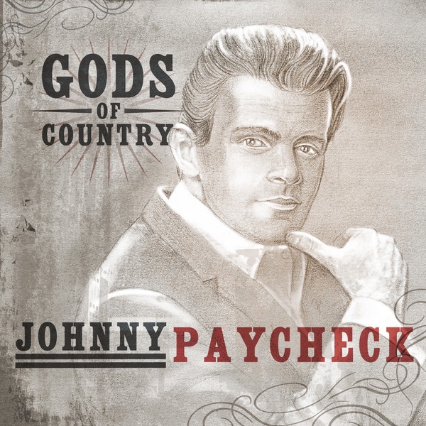 Gods of Country - Johnny Paycheck