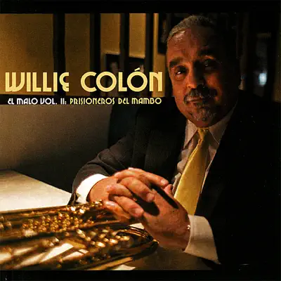 El Malo Vol. II: Prisioneros del Mambo - Willie Colon