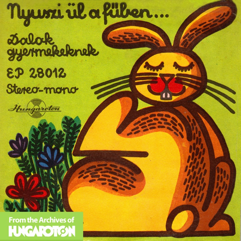 Nyuszi ül a fűben... (Hungaroton Classics) - EP