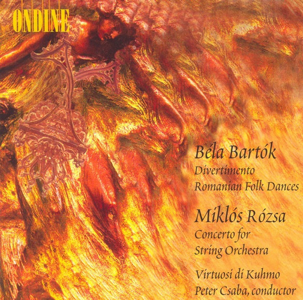 Bartok: Divertimento, Romanian Folk Dances - Rozsa, M: Concerto for Strings