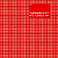 Blood Is Pumpin' 2005 — VooDoo & Serano