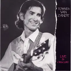 Live and Obscure - Townes Van Zandt