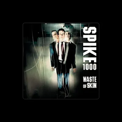 Listen to Spike 1000, watch music videos, read bio, see tour dates & more!