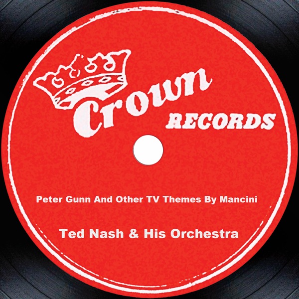 Обложка альбома «Peter Gunn And Other TV Themes By Mancini» — Ted Nash and His Orchestra