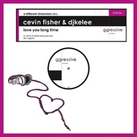 Love You Long Time (Vinyl,Out of Print,Re-mastered,Collection,Promotional) - Cevin Fisher & DJ Kelee