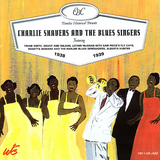 Обложка альбома «Charlie Shavers and the Blues Singers 1938-1939» — Charlie Shavers & The Blues Singers
