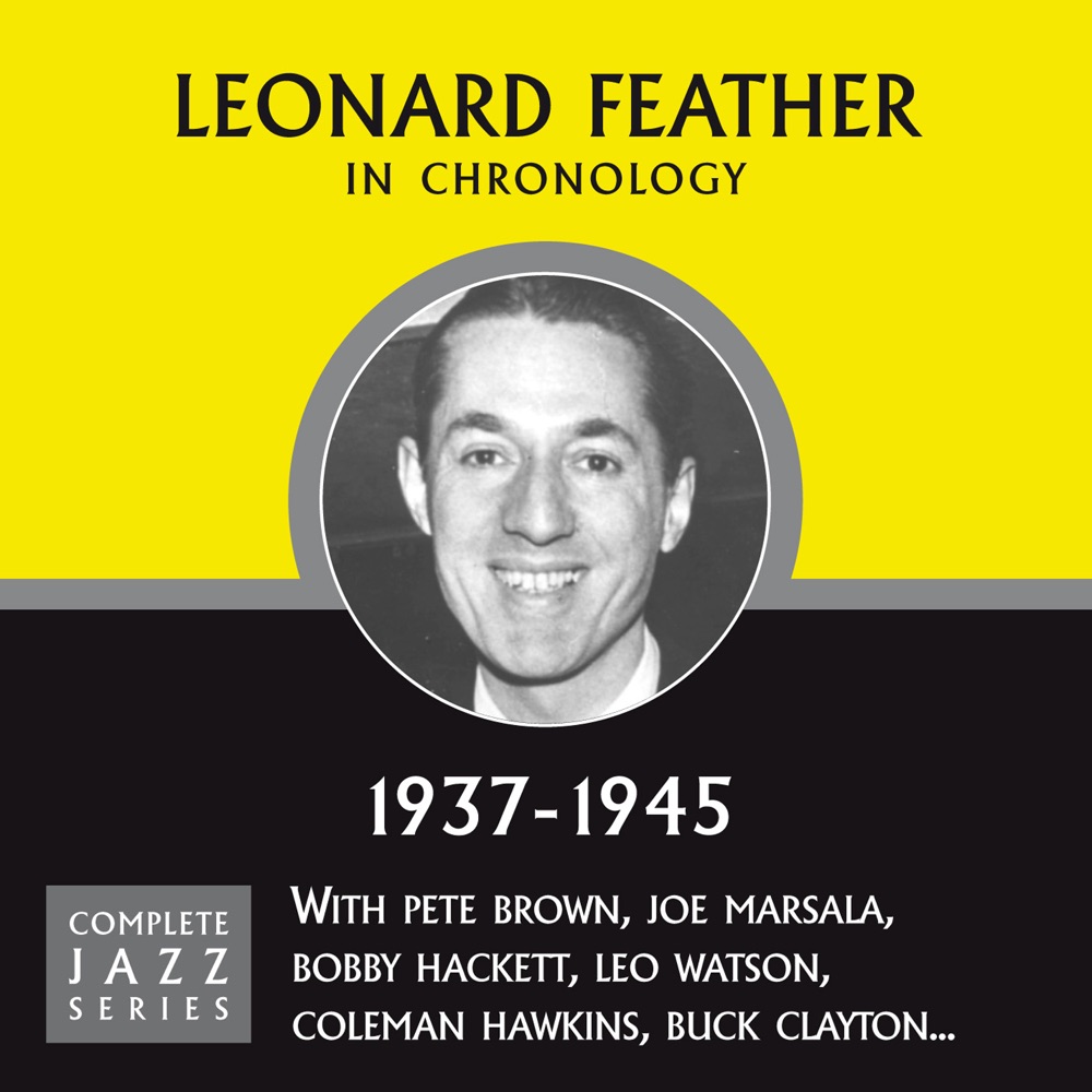 Обложка альбома «Complete Jazz Series: Leonard Feather 1937-1945» — Leonard Feather