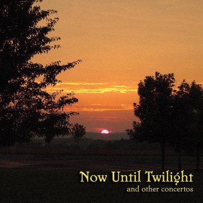 Keyes: Now Until Twilight and Other Concertos