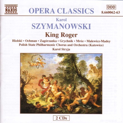 Szymanowski: King Roger