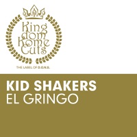 El Gringo (Remixes) - EP - Kid Shakers