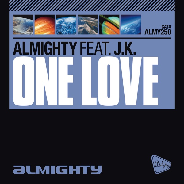 Almighty Presents: One Love (feat. J.K.)