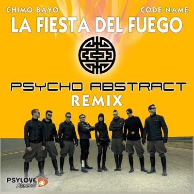 La Fiesta Del Fuego (Psycho Abstract Remix) (feat. Code Name) - Single