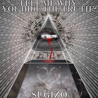 SUGIZO - Tell Me Why You Hide the Truth?