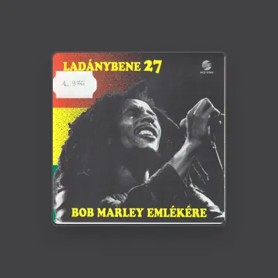 Listen to Ladanybene 27, watch music videos, read bio, see tour dates & more!