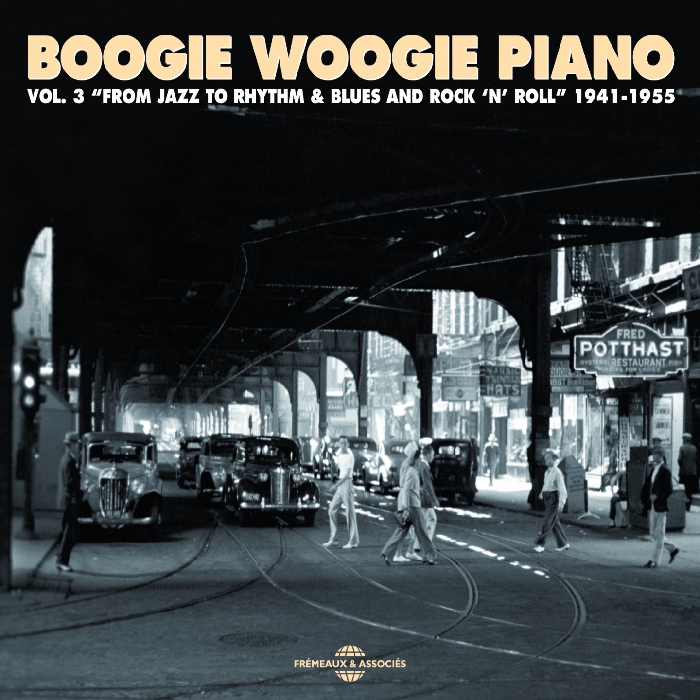 Boogie Woogie Piano, Vol. 3: From Jazz to Rhythm & Blues and Rock 'N' Roll 1941-1955