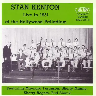Listen to Live In 1951 At the Hollywood Palladium by Stan Kenton