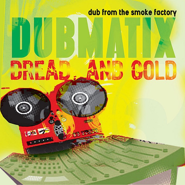Dread & Gold - Dub from the Smoke Factory (Digital Only)