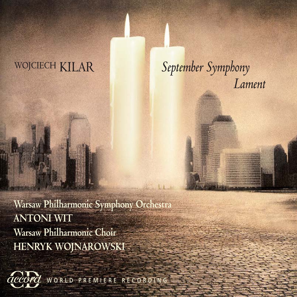 Обложка альбома «Kilar, W.: September Symphony - Lament» — Henryk Wojnarowski, Chor Filharmonii Narodowej, Antoni Wit & Orkiestra Symfoniczna Filharmonii Narodowej