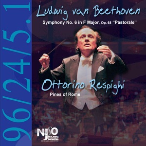 Beethoven: Symphony No. 6 "Pastorale" - Respighi: The Pines of Rome