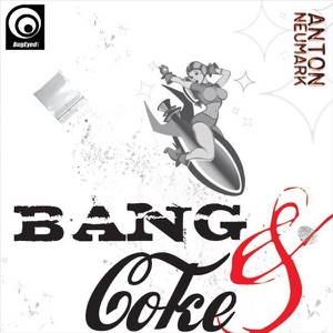 Anton Neumark (Bang and Coke) - Single