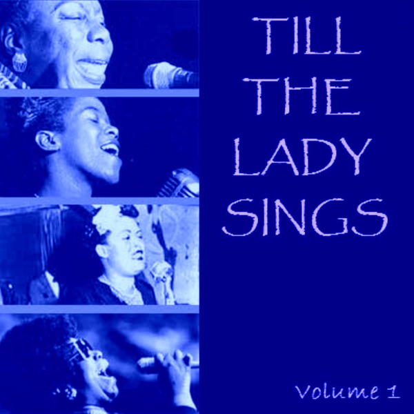 Till The Lady Sings Volume 1