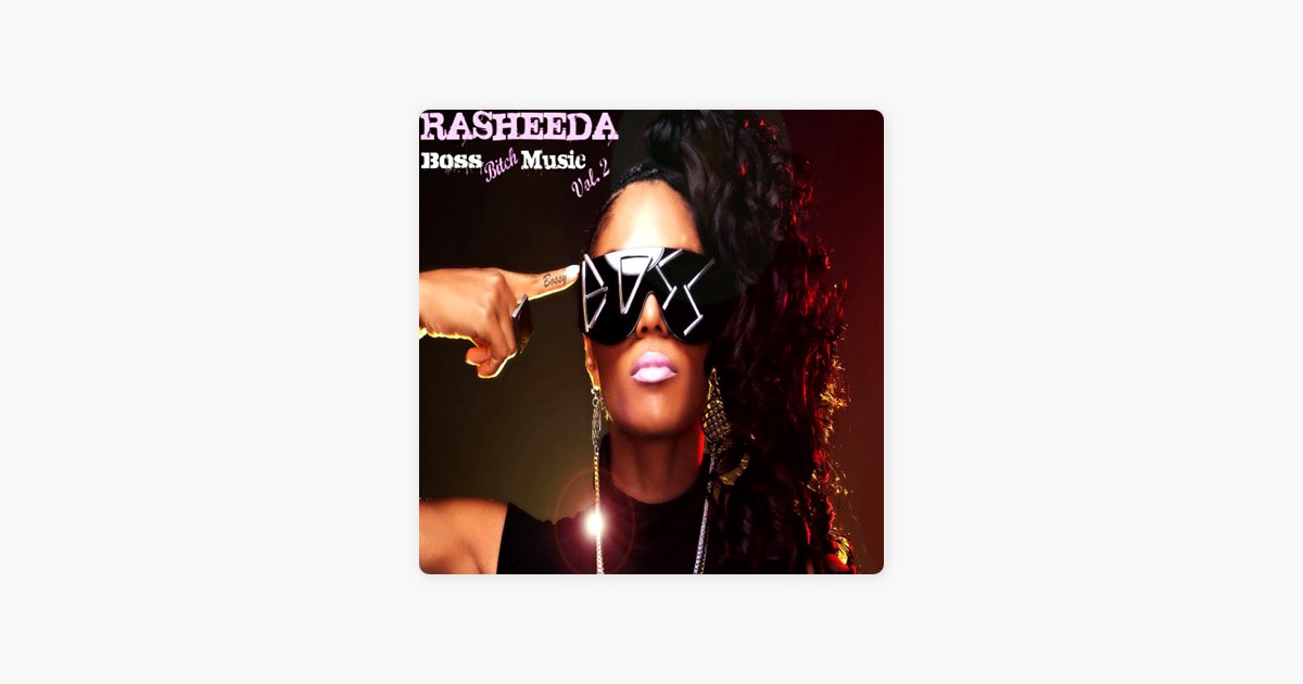Boss Bitch Music Vol. 2 - Album by Rasheeda - Apple Music