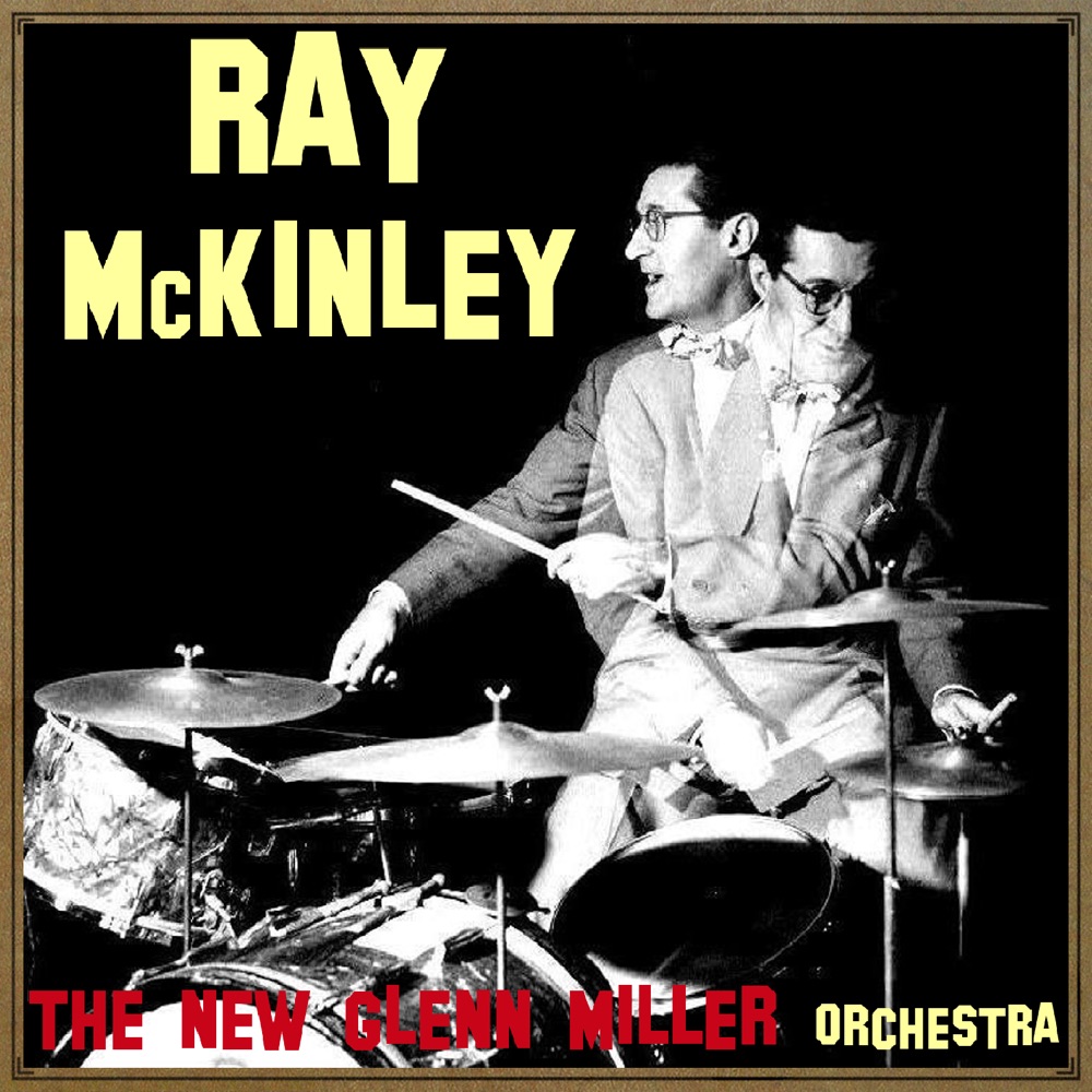 Обложка альбома «The New Glenn Miller Orchestra» — Ray McKinley