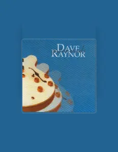 Listen to Dave Raynor, watch music videos, read bio, see tour dates & more!